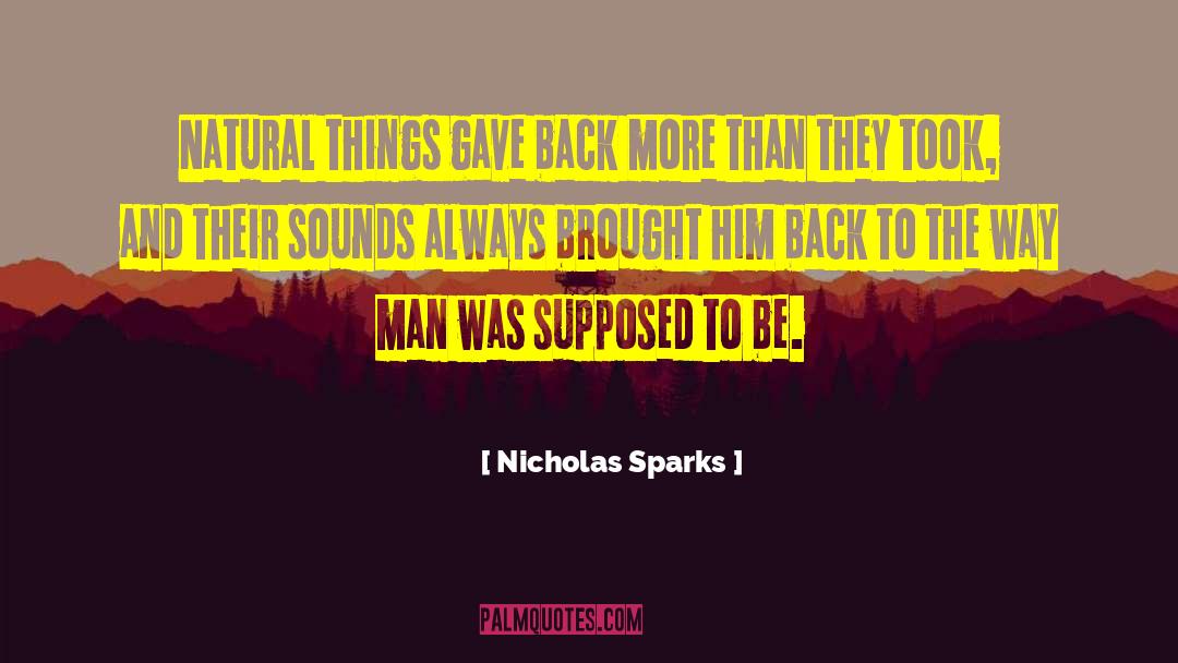 Natural Things quotes by Nicholas Sparks