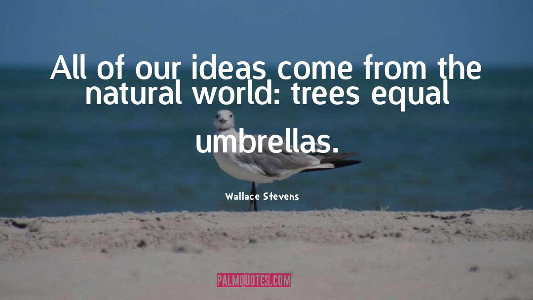 Natural World quotes by Wallace Stevens