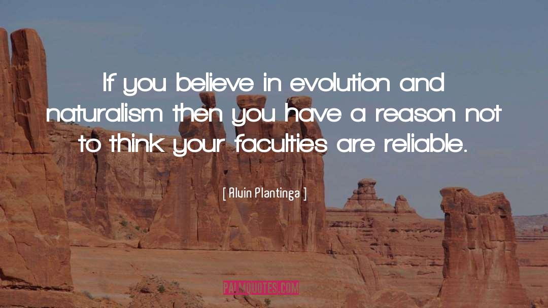 Naturalism quotes by Alvin Plantinga