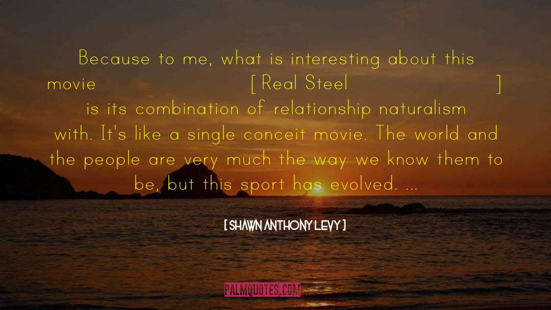 Naturalism quotes by Shawn Anthony Levy