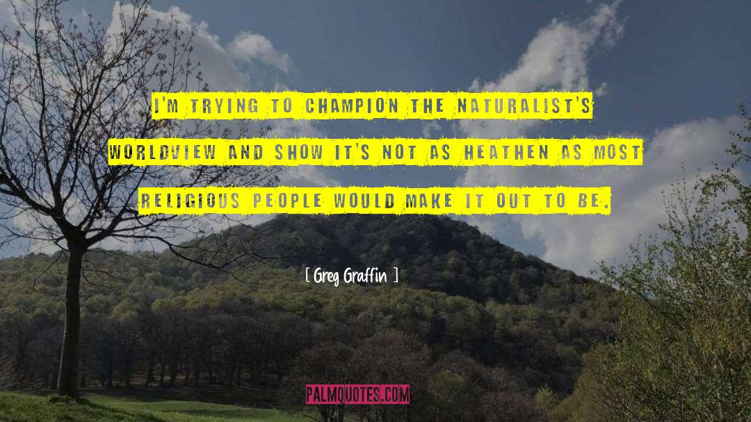 Naturalist quotes by Greg Graffin