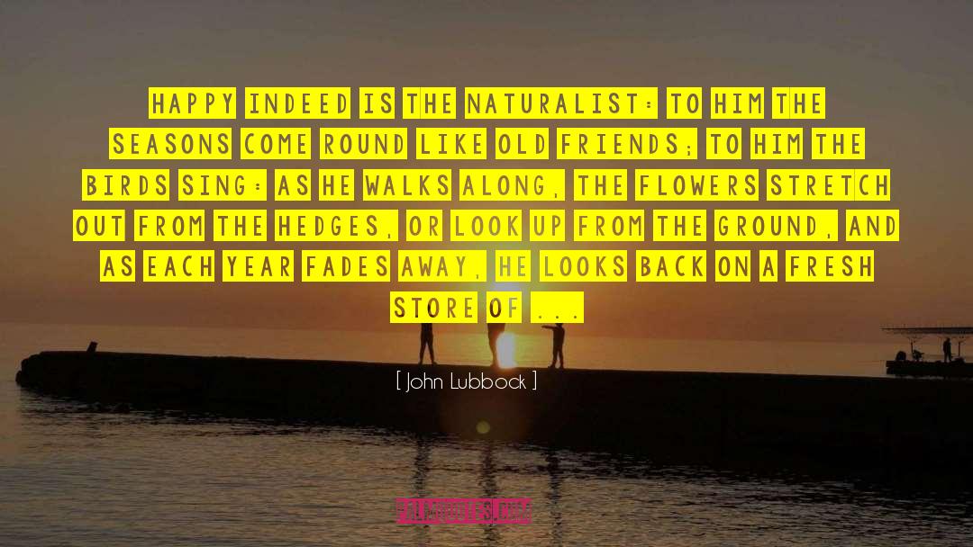 Naturalist quotes by John Lubbock