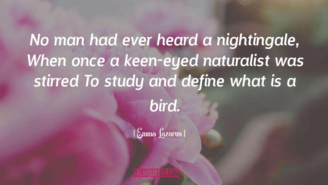 Naturalist quotes by Emma Lazarus