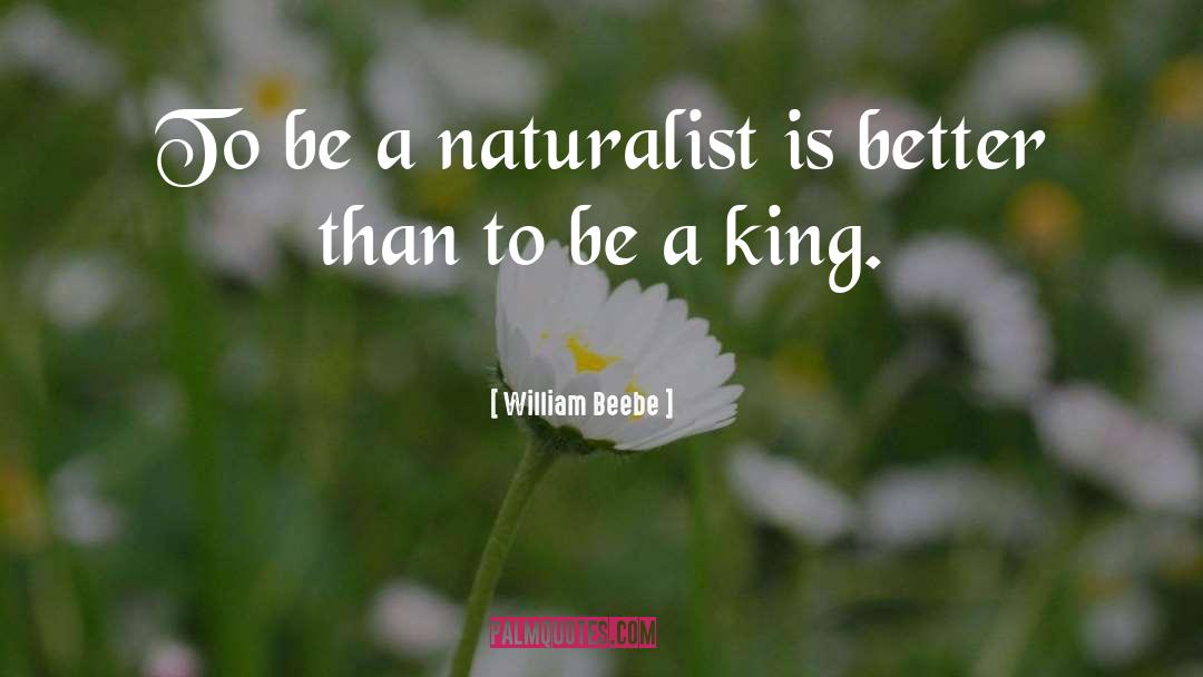 Naturalist quotes by William Beebe