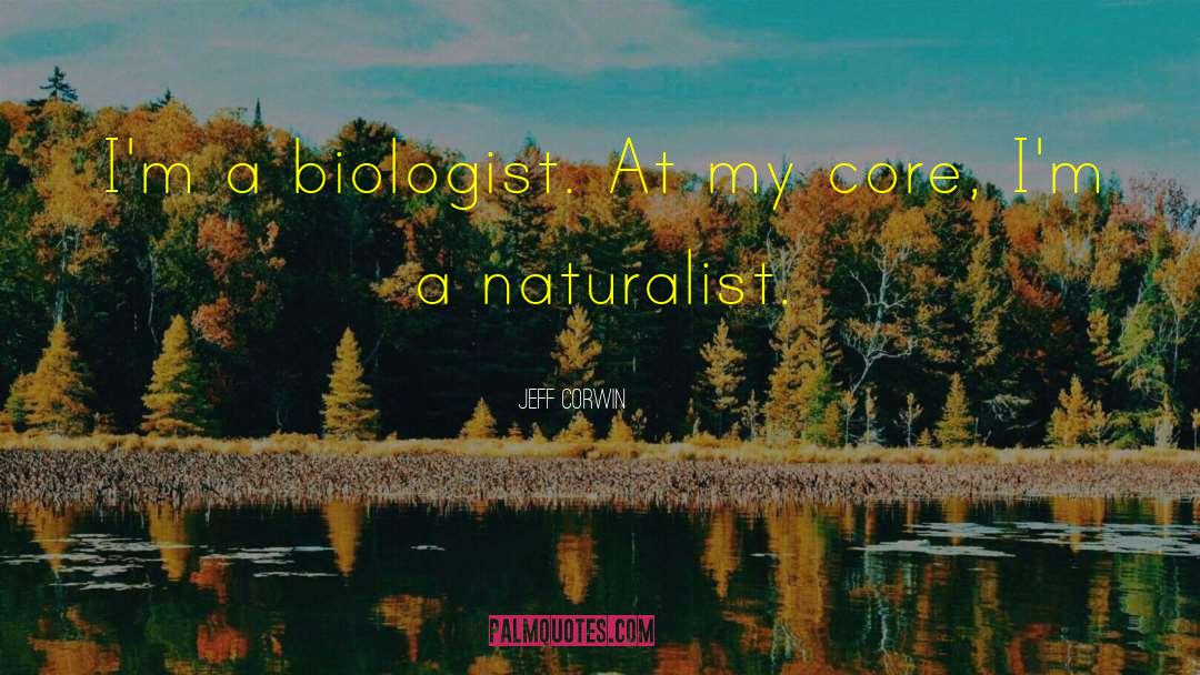 Naturalist quotes by Jeff Corwin