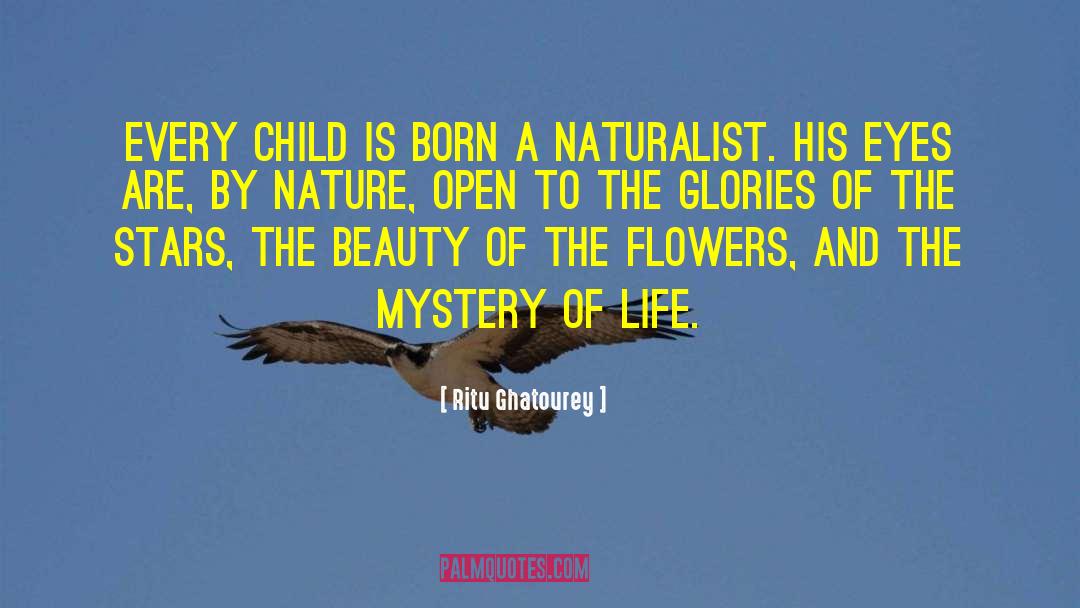 Naturalist quotes by Ritu Ghatourey