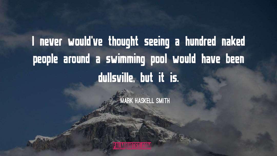 Naturalist quotes by Mark Haskell Smith