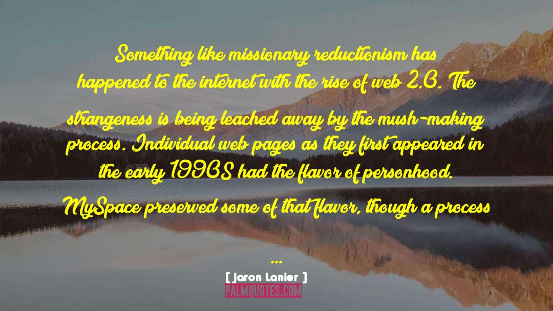 Naturalistic Reductionism quotes by Jaron Lanier