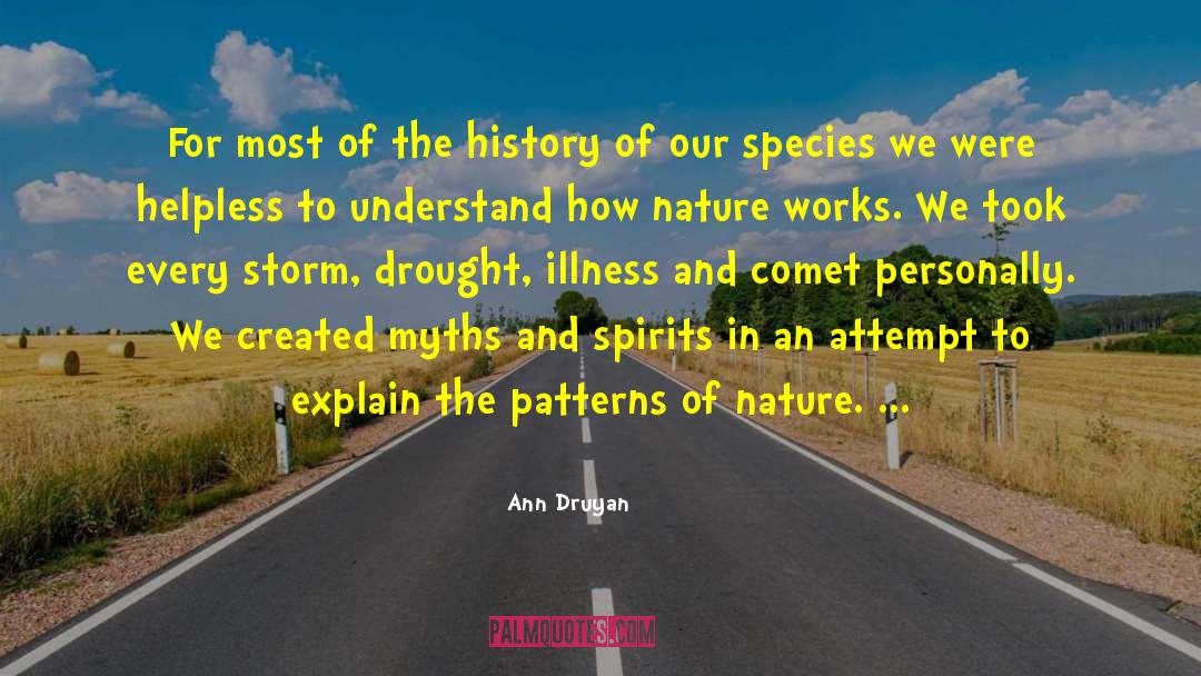 Naturalized Species quotes by Ann Druyan