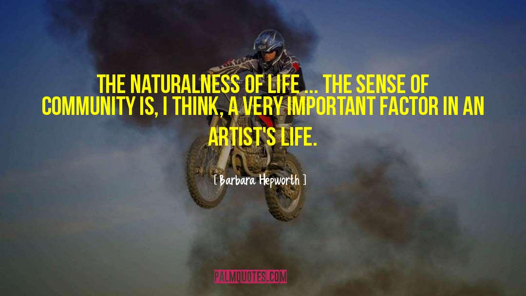 Naturalness Argument quotes by Barbara Hepworth