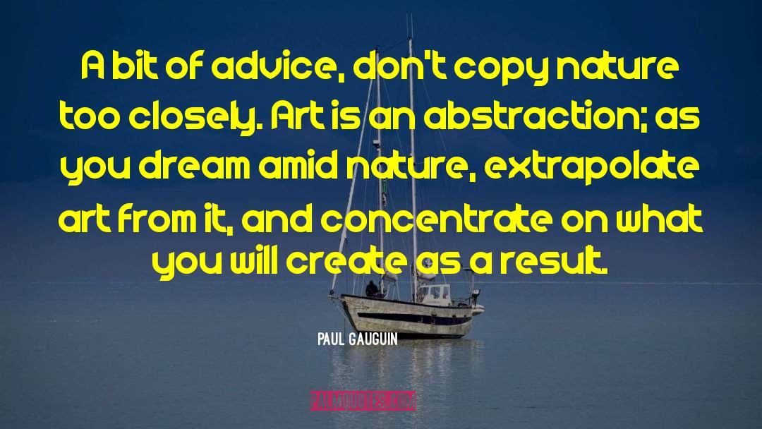 Nature And Art quotes by Paul Gauguin