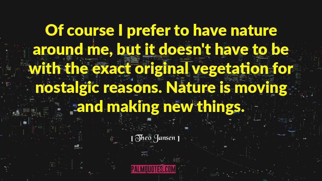 Nature And Art quotes by Theo Jansen