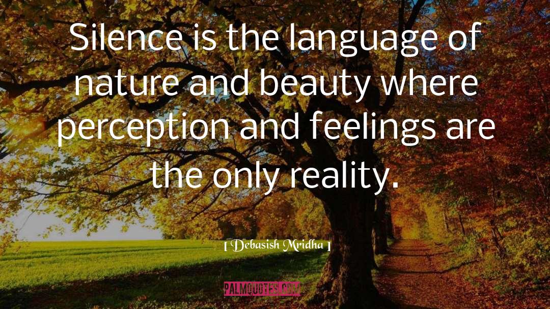 Nature And Beauty quotes by Debasish Mridha