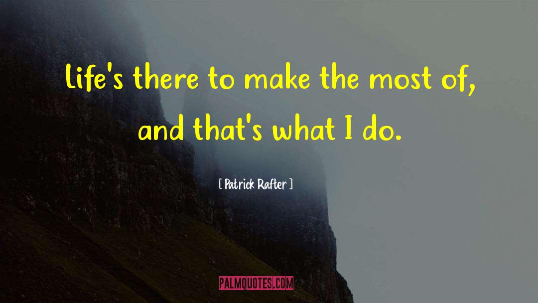 Nature And Life quotes by Patrick Rafter