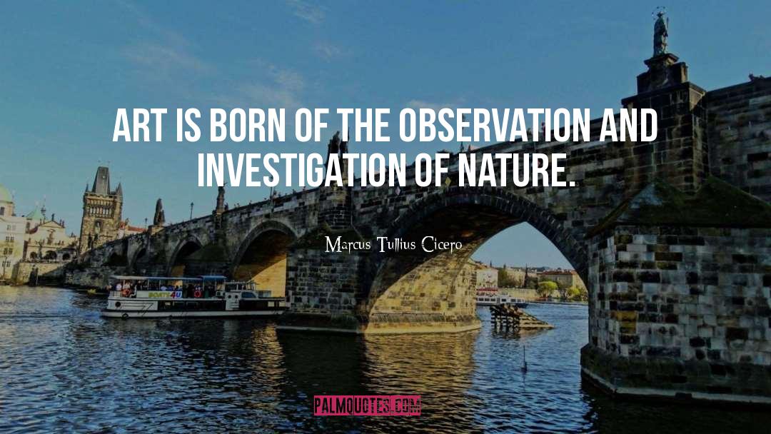 Nature Art quotes by Marcus Tullius Cicero