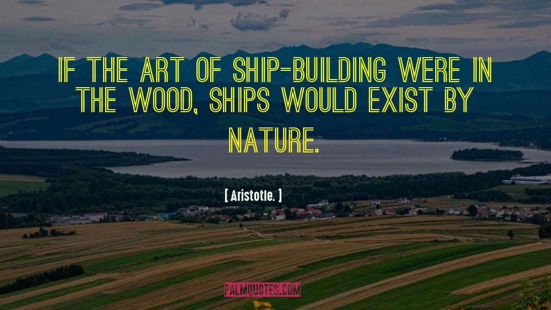 Nature Art quotes by Aristotle.