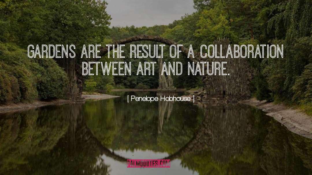Nature Art quotes by Penelope Hobhouse
