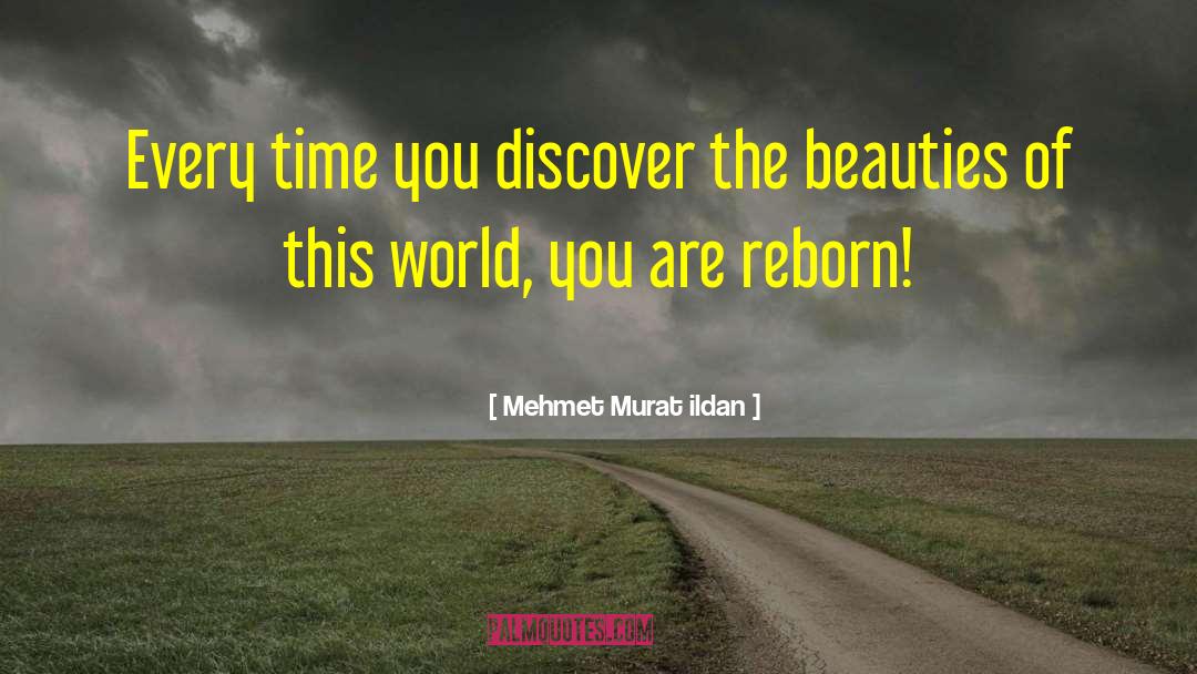 Nature Beauty quotes by Mehmet Murat Ildan