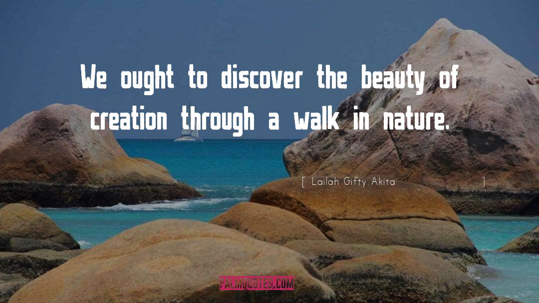 Nature Beauty quotes by Lailah Gifty Akita