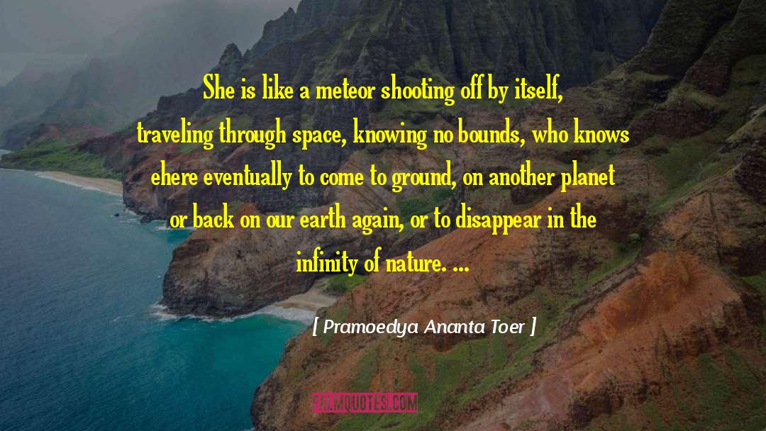 Nature Beauty quotes by Pramoedya Ananta Toer