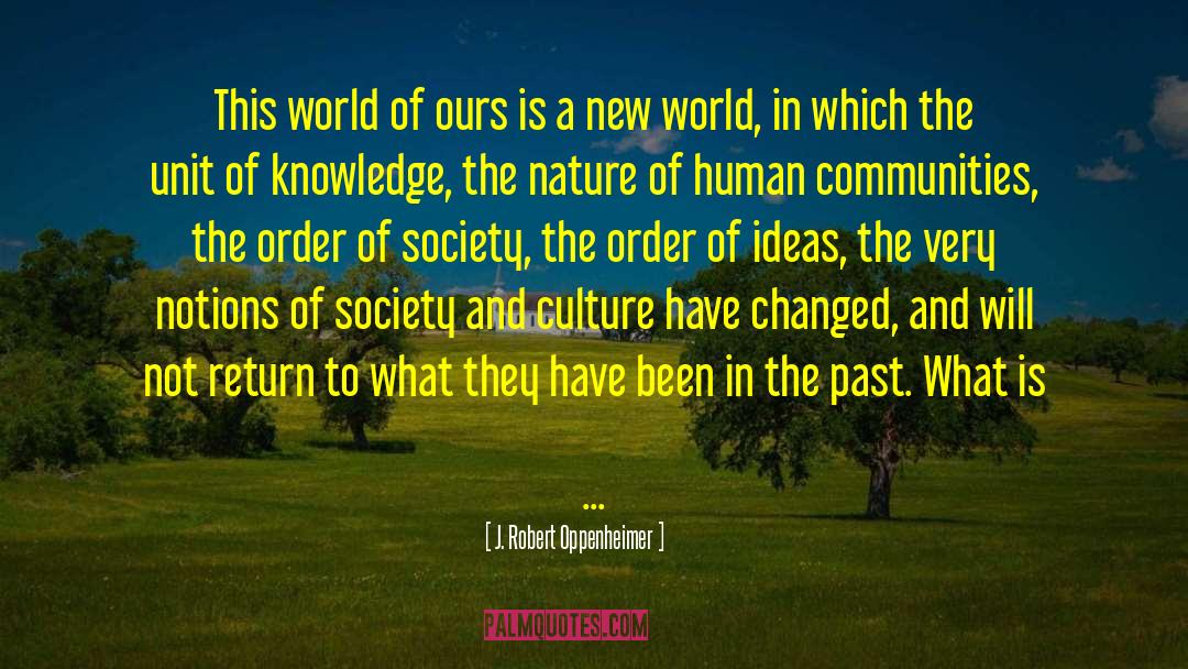 Nature Culture Divide quotes by J. Robert Oppenheimer