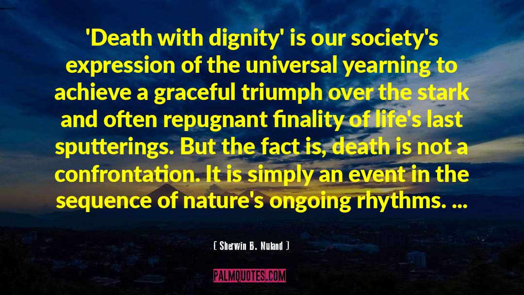 Nature Death quotes by Sherwin B. Nuland