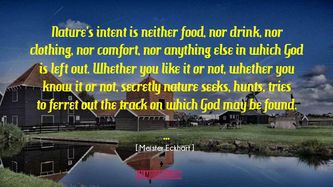 Nature Habitats quotes by Meister Eckhart