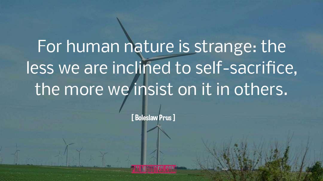 Nature Hater quotes by Boleslaw Prus