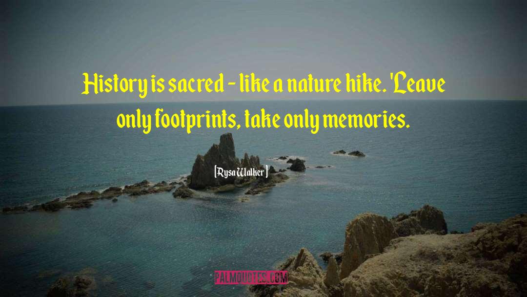 Nature Hike quotes by Rysa Walker