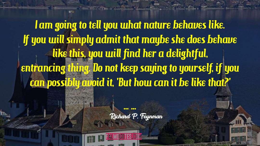 Nature Inspiration quotes by Richard P. Feynman