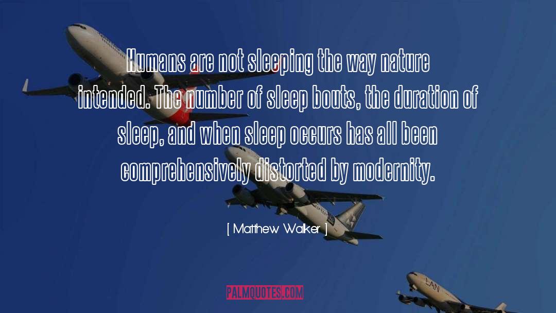 Nature Intended quotes by Matthew Walker