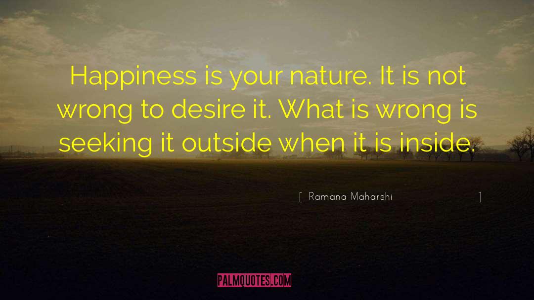 Nature Lows quotes by Ramana Maharshi