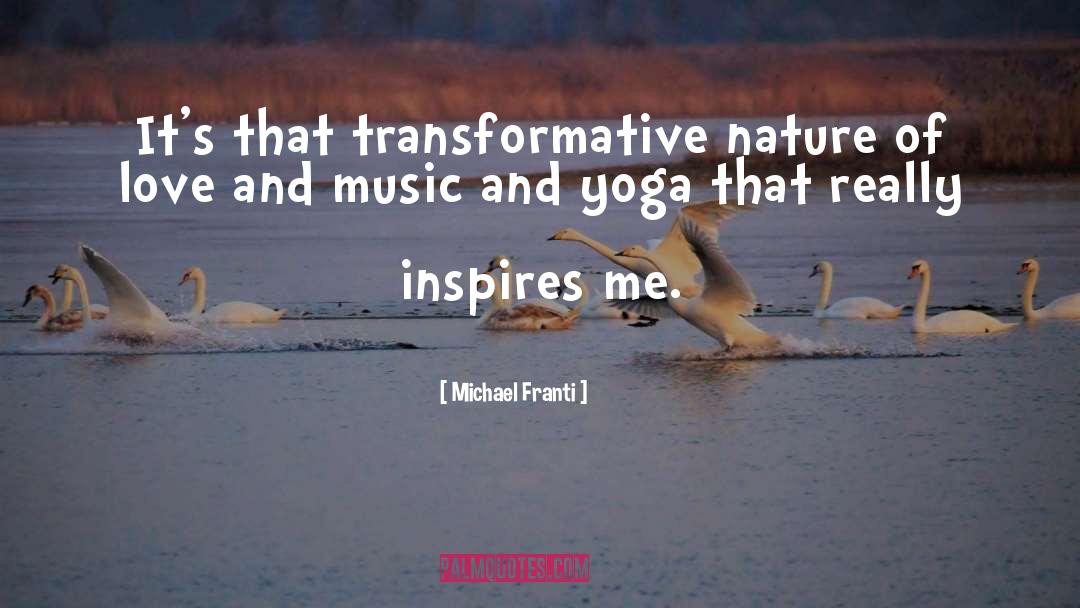 Nature Me quotes by Michael Franti