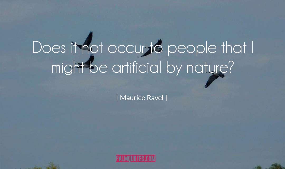 Nature Naturalist quotes by Maurice Ravel