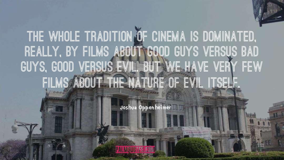 Nature Of Evil quotes by Joshua Oppenheimer