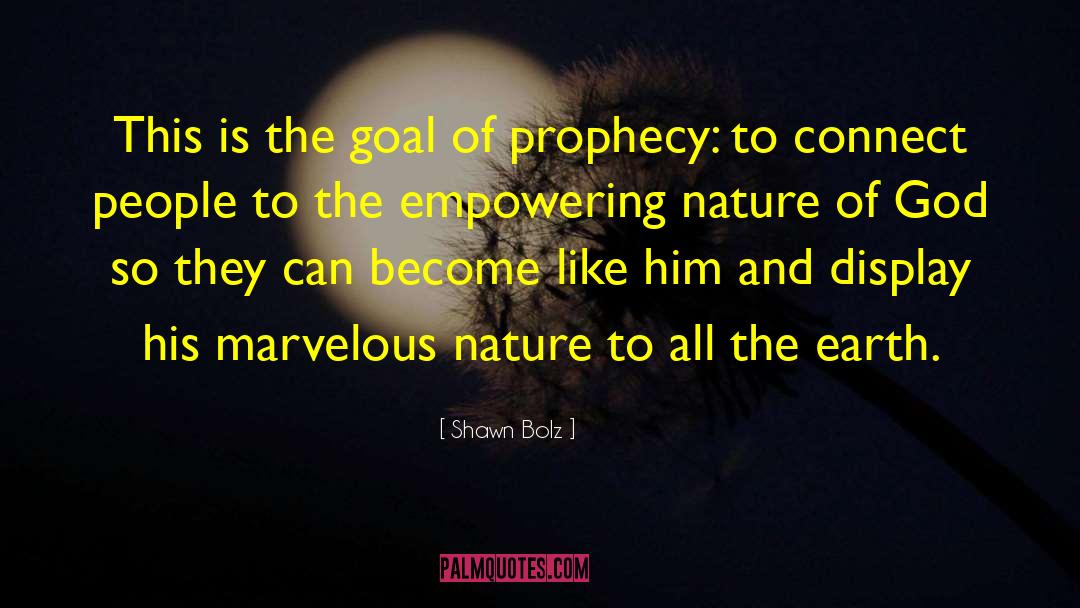 Nature Of God quotes by Shawn Bolz