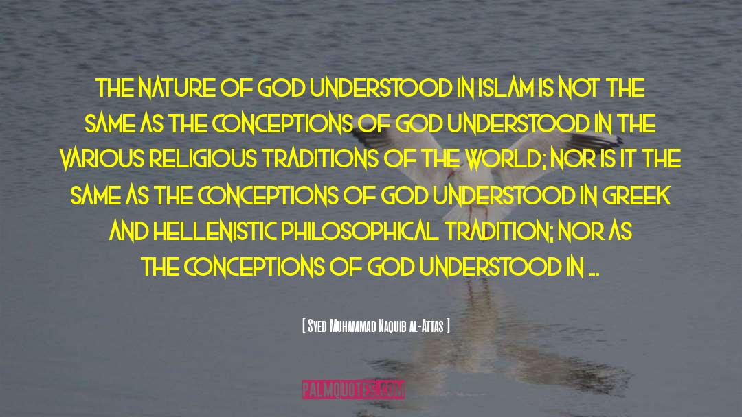 Nature Of God quotes by Syed Muhammad Naquib Al-Attas