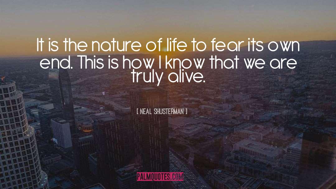 Nature Of Life quotes by Neal Shusterman