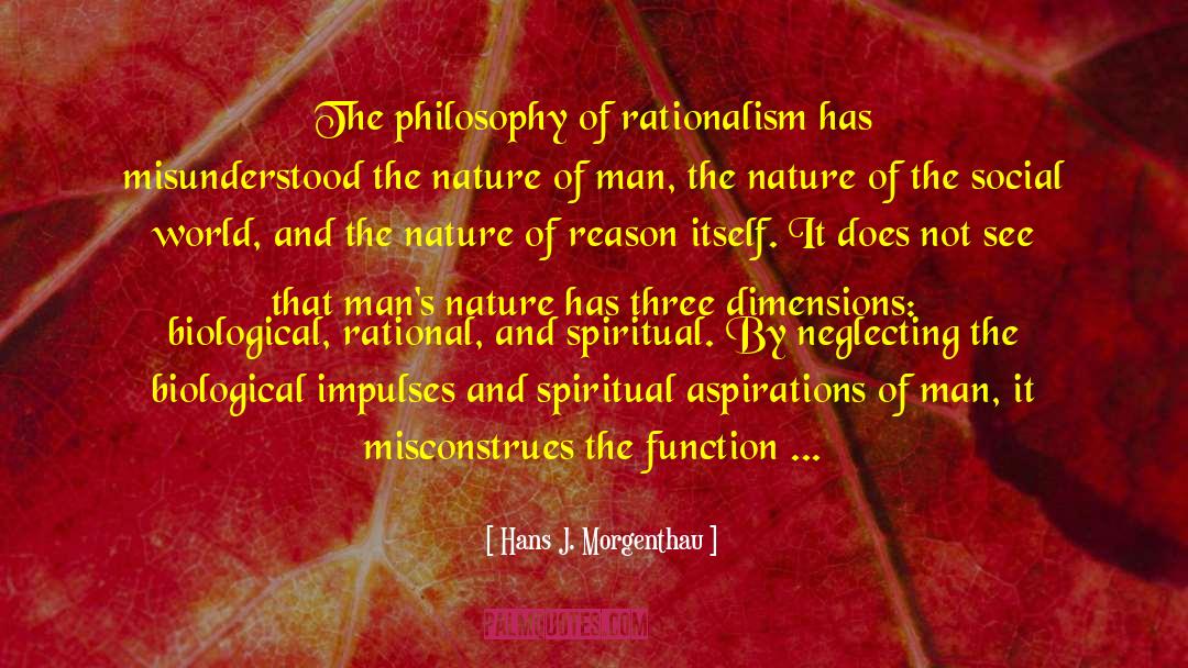 Nature Of Man quotes by Hans J. Morgenthau