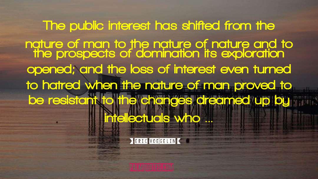 Nature Of Man quotes by Eric Voegelin