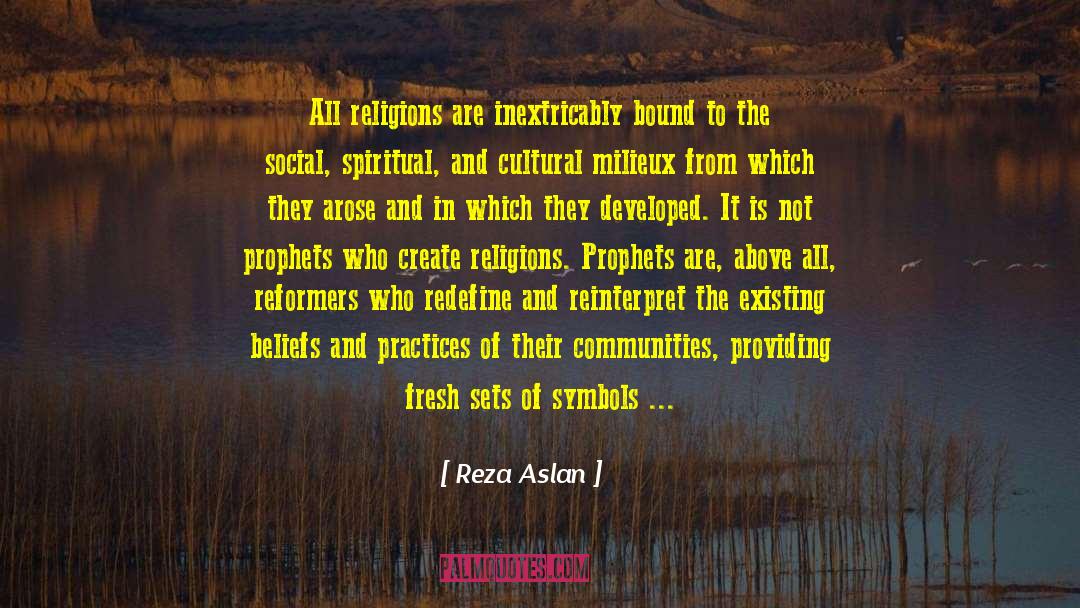 Nature Of Reality quotes by Reza Aslan