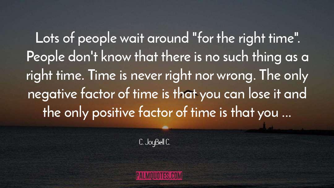 Nature Of Time quotes by C. JoyBell C.
