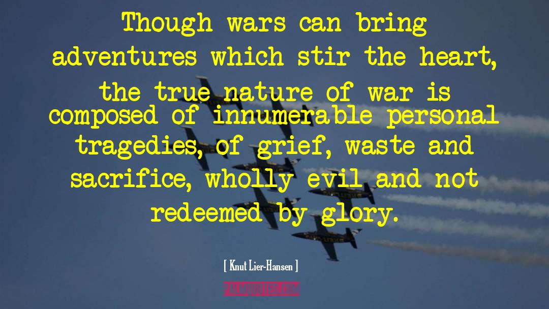 Nature Of War quotes by Knut Lier-Hansen