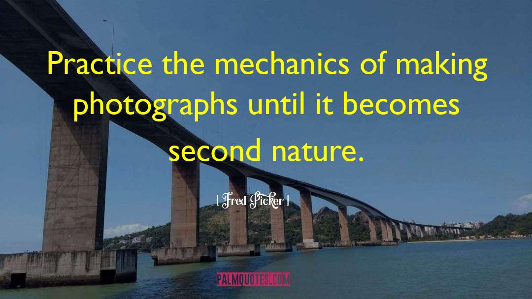 Nature Photography quotes by Fred Picker