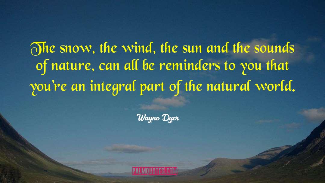 Nature Pic With quotes by Wayne Dyer
