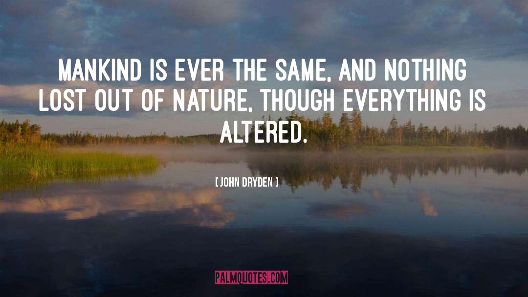 Nature Poems quotes by John Dryden