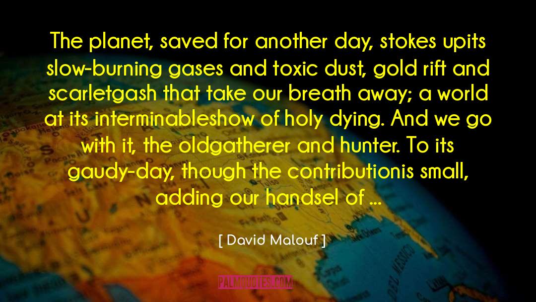 Nature Poetry quotes by David Malouf