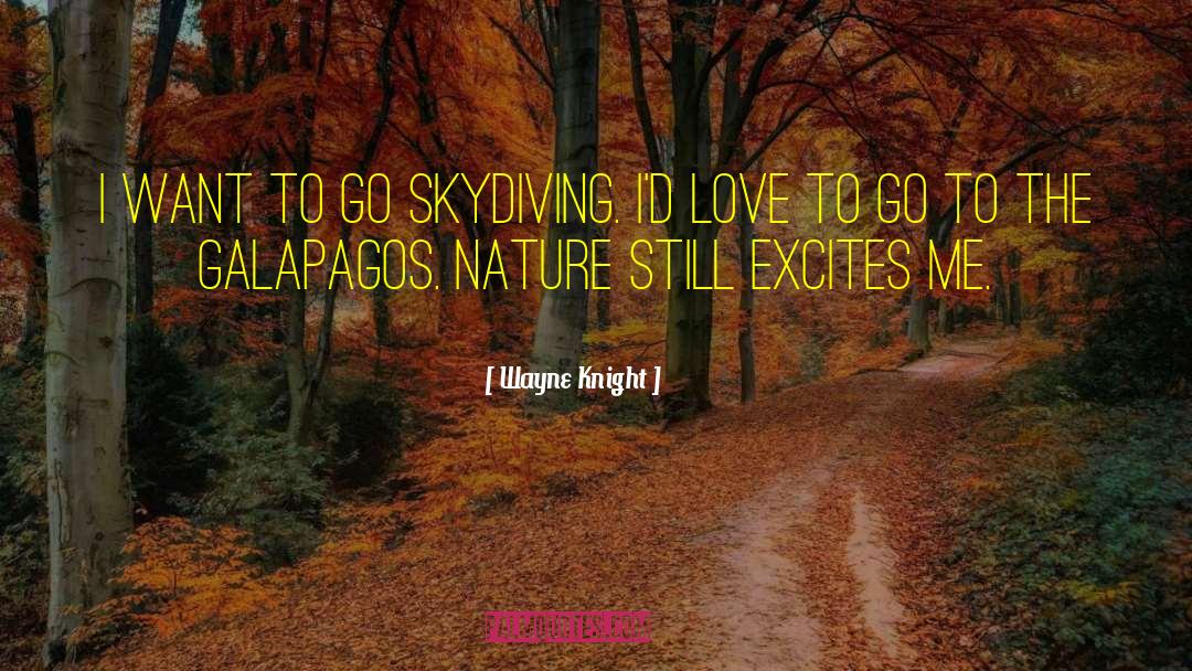 Nature Preserve quotes by Wayne Knight