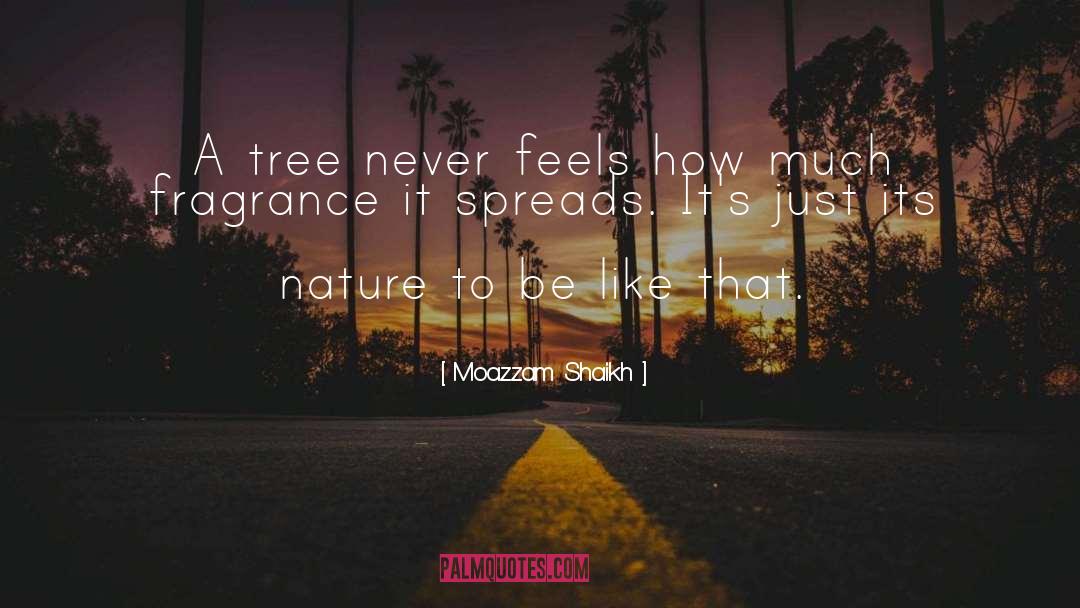 Nature quotes by Moazzam Shaikh