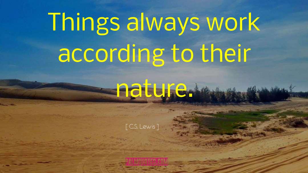 Nature S Doing quotes by C.S. Lewis